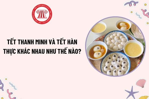 So sánh Hàn Thực và Thanh Minh
