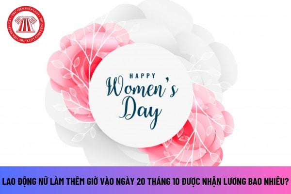 Tính lương làm thêm 20/10